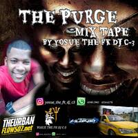 THE PURGE MIX TAPE @YosuelTheFkDjC3 (2) by @theurbanflow507
