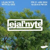 LejalNyte With Gee - 21 Jun 2024 by Sub FM