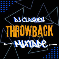 Dj Clashes🫠🫀Throwback Mixtape by Homebouy Cryptic🫠🫀