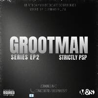 The Grootman Series EP II (BirthdayMixDedicated2Broskie-StrictlyPSP) by DjyMagee_za