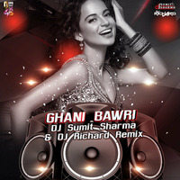 Ghani Bawri (DJ Sumit Sharma & DJ Richard Remix) by DJ Richard Official