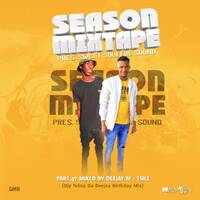 Season Mixtape Pres. Sweet Soulful Sound Part 47 Mixed By Deejay M-Tsile (Djy Tebza Da Deejay's Birthday Mix) by Deejay M-Tsile ZA