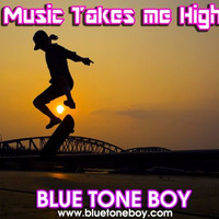 B.T.B. ~ Music Takes Me Higher * House &amp; Electro Mix * by Blue Tone Boy