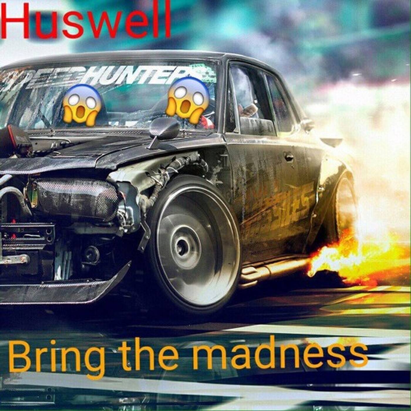 Huswell - Bring The Madness episode artwork