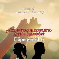 Filipenses 2:1-13 | ¿Cómo evitar el conflicto en toda relación? by Kehila Camino a Emaus