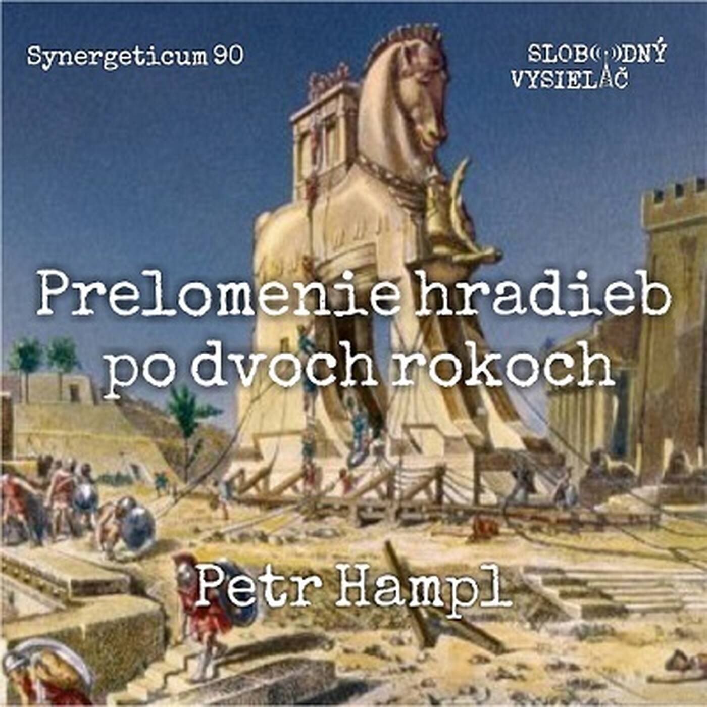 Synergeticum 90 - 2020-06-09 Prelomenie hradieb po dvoch rokoch episode artwork