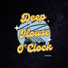 Deep House O&acute;Clock (DHOC)