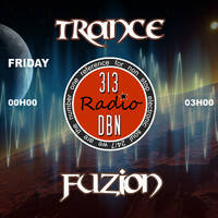 313 DBN Radio - TRANSE FUZION - D-Former (Mardi 13 Juin 2023) by 313 DBN Radio