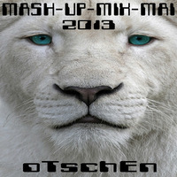 oTschEn - MASH-UP-MIX-MAI (2013) by oTschEn