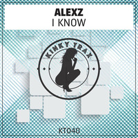AlexZ - I Know by AlexZ