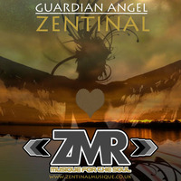 GUARDIAN ANGEL By ZENTINAL (OUT NOW #ZMR) by Zentinal