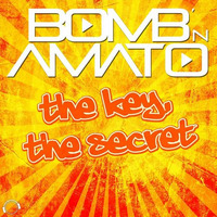 Bomb´n Amato - The Key, The Secret (Radio Mix) by DJ Amato