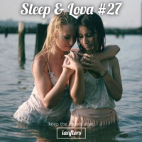 Sleep &amp; Lova #27 By Ianflors by IANFLORS (keep the dream alive)