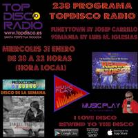 238 Programa Topdisco Radio - Disco de la semana - Music Play - Funkytown - 90Mania - 31.01.18 by Topdisco Radio