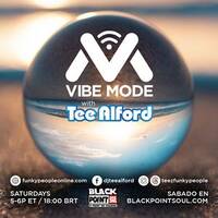 12.09.26 VIBE MODE by Tee Alford