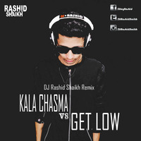 Kala Chasma vs Get Low - Rashid Shaikh Remix by Rashid Shaikh