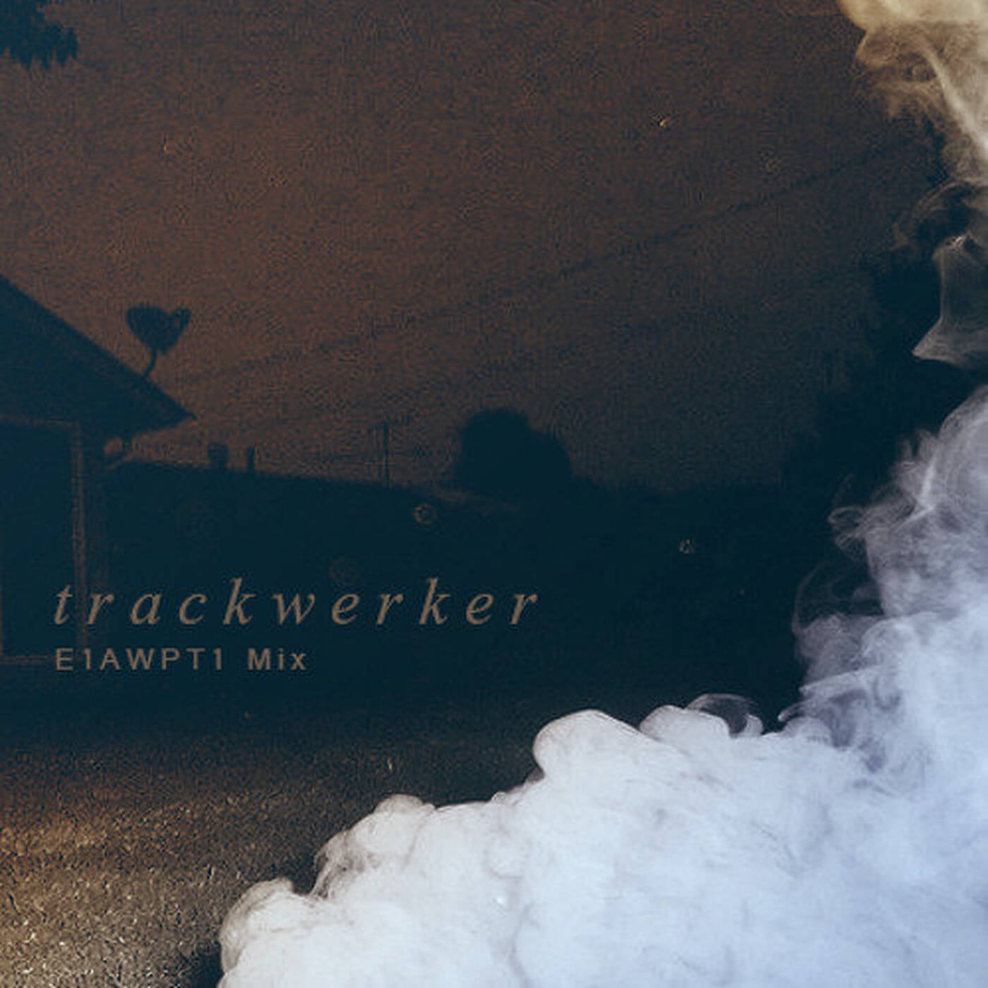 trackwerker - E1AWPT1Mix episode artwork