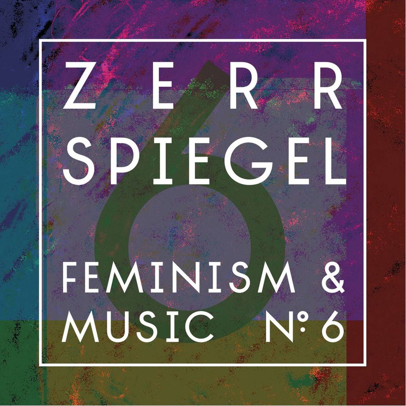 Zerrspiegel 4/2016: electronica//experimental//feminism #6 episode artwork