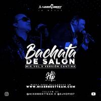 Bachata_Mix_Vol.5_De_Salón_@DJHOP507_@MIXERBETTEAM.mp3 by MIXER BEST TEAM