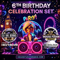 DJ Vik Benno House Fusion Radio 6th Birthday Celebration Set by Vik Benno