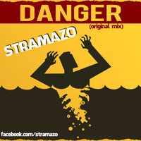 Stramazo - Danger (Original Mix) by Dj Vavva