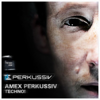 [PERK-TO-GO008] Amex Perkussiv - Techno! (Original Mix) (Free Download) by Perkussiv Music