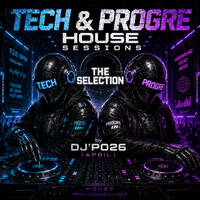 TECH &amp; PROGRE HOUSE SESSIONS "The Selection" by DJ´P (April 2026) by Didac PT