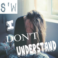 Smitty'Wit - I Don't Understand *Downloadable* by Smitty'Wit