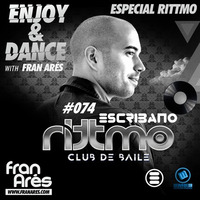 Enjoy &amp; Dance With Fran Ares #074 · Especial Rittmo W  Escribano by Escribano