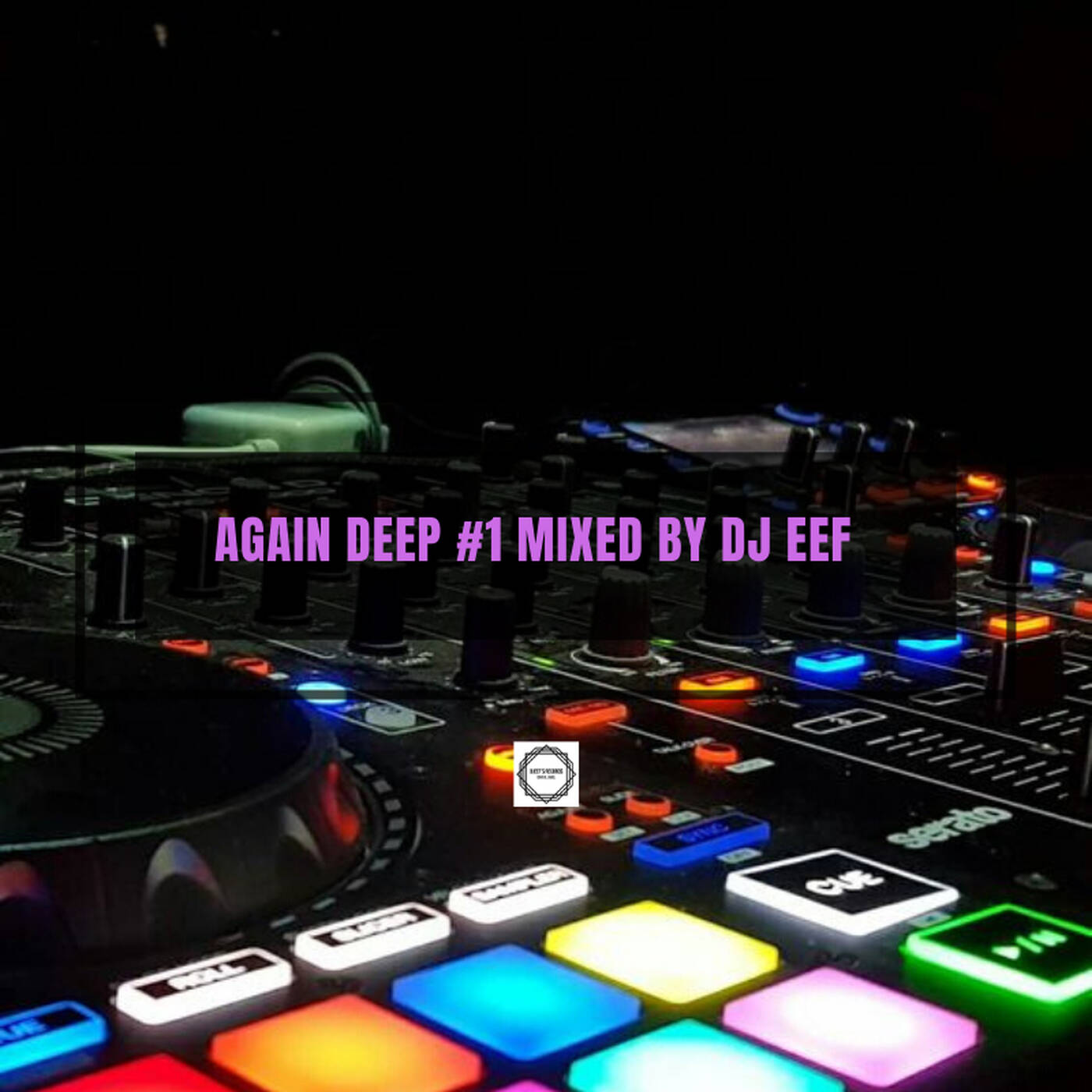 Again Deep Vol 1 Mixed by DJ Eef episode artwork