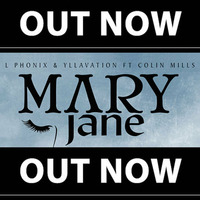 Mary Jane (feat. Colin Mills) - (Yllavation Stone Dub Mix) OUT NOW !! by L Phonix