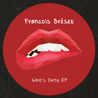 Francois Bresez - Strictly Dirty (Original Mix) | Out now @ Beatport by Francois Bresez & El Marco