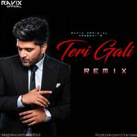 Teri_Gali_Remix_-_Guru Randhawa_-_Ravix Official by Ravix Official