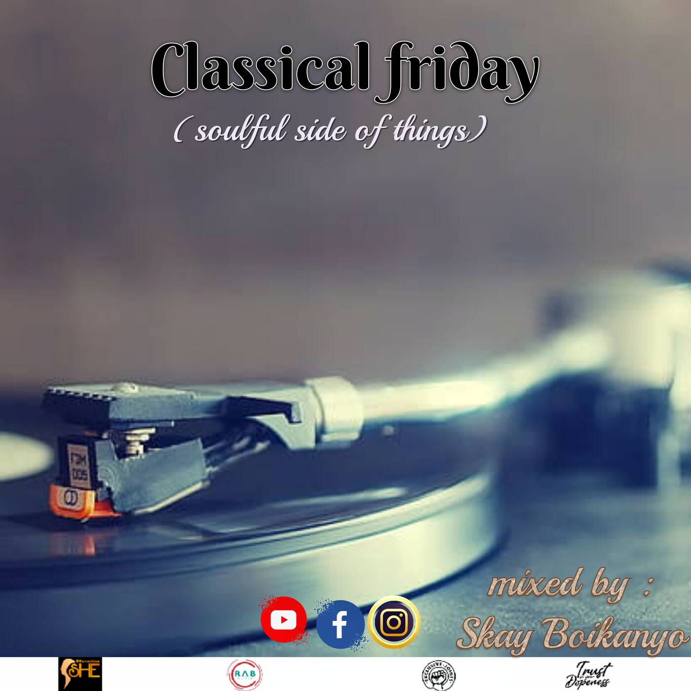 classical friday (soulful side of things) mixed by skay boikanyo episode artwork
