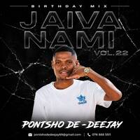 JAIVA NAMI VOL.22 Mixed &amp; Compiled By Pontsho De Deejay by Pontsho de deejay