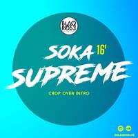 Blaqrose Supreme Presents - Soka Supreme 2016 (Crop Over Intro) by Blaqrose Supreme