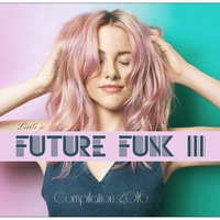 Future Funk III by Funky Disco Deep House