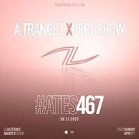 A Trance Expert Show #467 by A Trance Expert Show