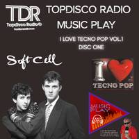 Music Play Programa 286 I Love Tecno Pop Vol.1 D1 by Topdisco Radio