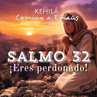 Salmo 32 | ¡Eres perdonado! by Kehila Camino a Emaus