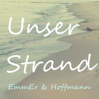 EmmEr &amp; Hoffmann - Unser Strand by EmmEr & Hoffmann