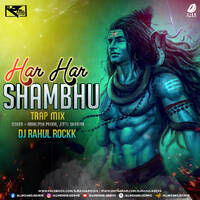 Har Har Shambhu (Trap Mix) - DJ Rahul Rockk by All Indian DJs Drive