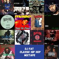 dj-fat - Classic Hip Hop Mixtape by dj-fat