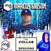 Marcus Gibson - Gibson Collab Sessions # Kay Becker CLUB NIGHTS by KTV RADIO