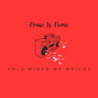 House Is Home Vol2 Mixed By Msilos by Coolekani