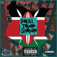 KENYAN TRAP HIP HOP DRILL SHRAP MIX by DJ xManno