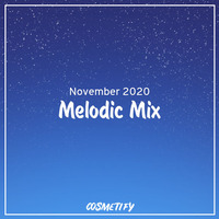 Melodic Mix - November 2020 by Cerulean