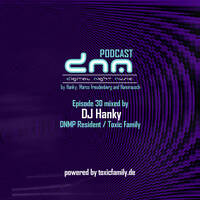 Digital Night Music Podcast 30 mixed by DJ Hanky by Toxic Family
