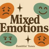 Ramblin’ Tunes - Mixed Emotions by Pat