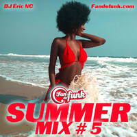 Summer mix #5 - 2024 by DJ Éric NC (Fan de funk) by Summer Mix